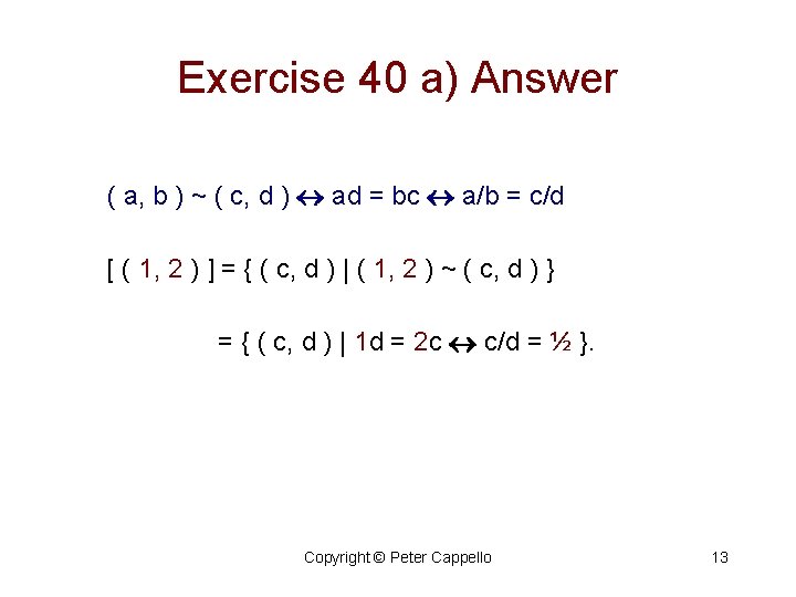Exercise 40 a) Answer ( a, b ) ~ ( c, d ) ad