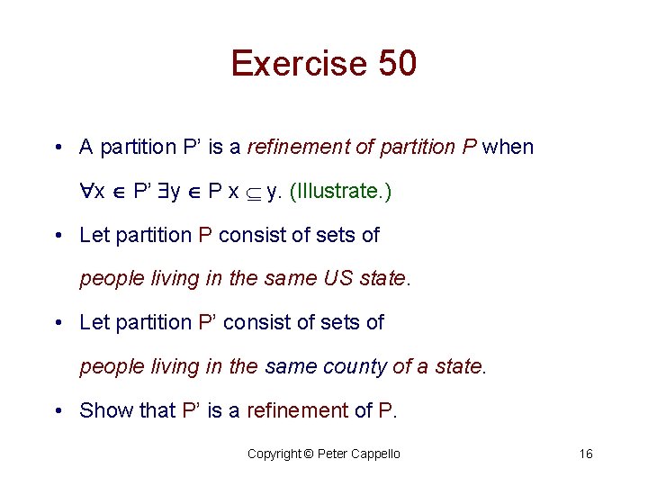 Exercise 50 • A partition P’ is a refinement of partition P when x