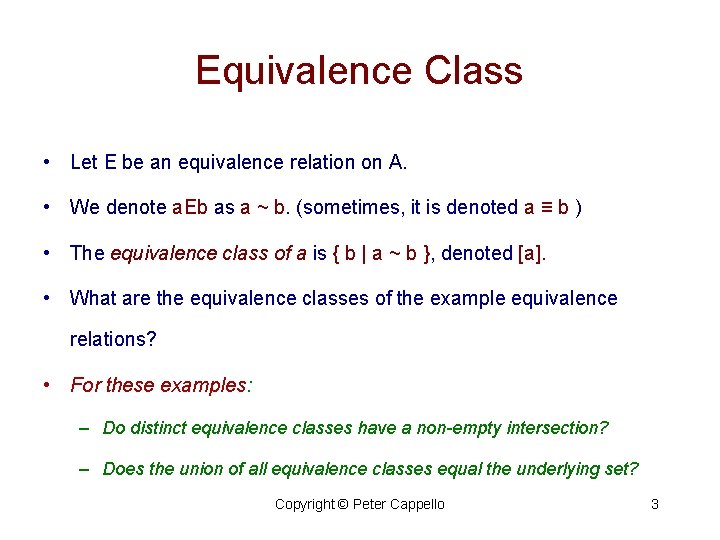 Equivalence Class • Let E be an equivalence relation on A. • We denote