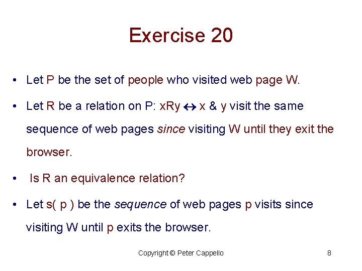 Exercise 20 • Let P be the set of people who visited web page