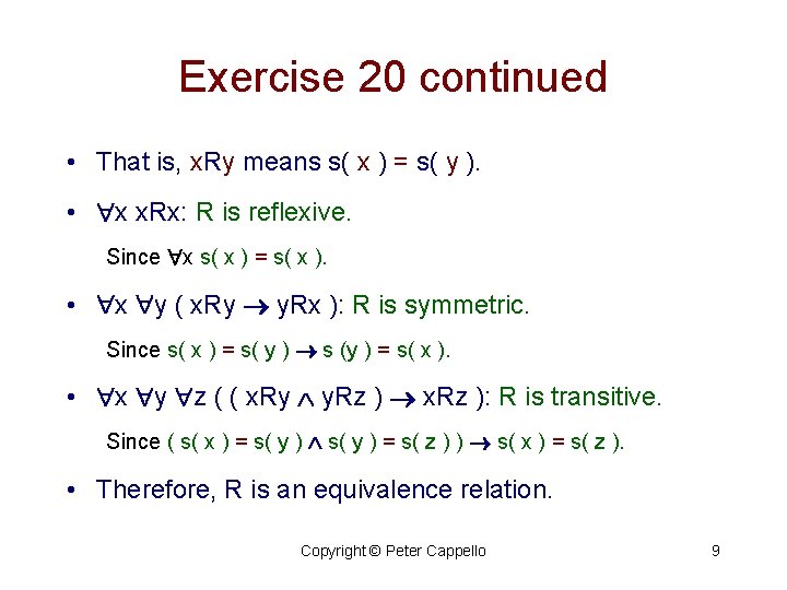 Exercise 20 continued • That is, x. Ry means s( x ) = s(