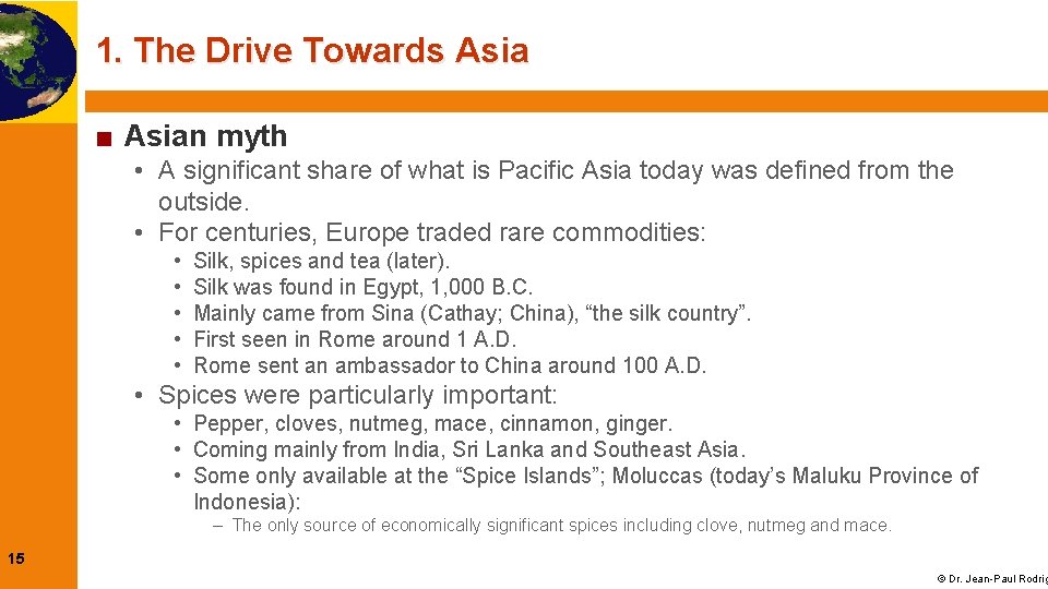 1. The Drive Towards Asia ■ Asian myth • A significant share of what