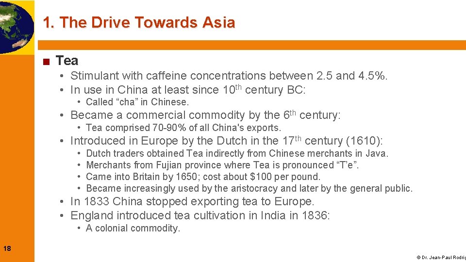 1. The Drive Towards Asia ■ Tea • Stimulant with caffeine concentrations between 2.
