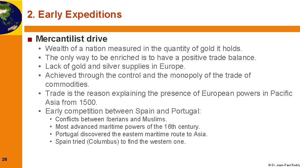 2. Early Expeditions ■ Mercantilist drive • • Wealth of a nation measured in