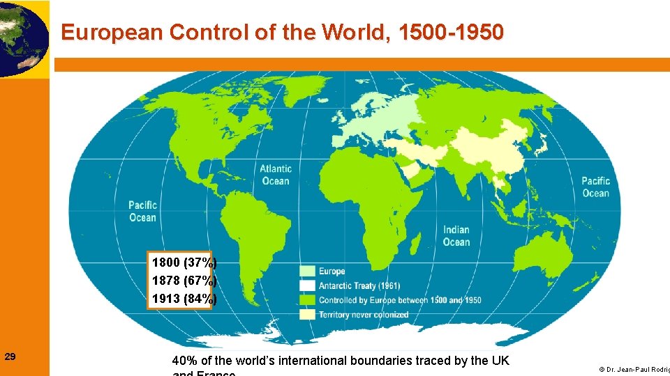 European Control of the World, 1500 -1950 1800 (37%) 1878 (67%) 1913 (84%) 29