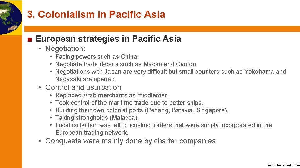 3. Colonialism in Pacific Asia ■ European strategies in Pacific Asia • Negotiation: •