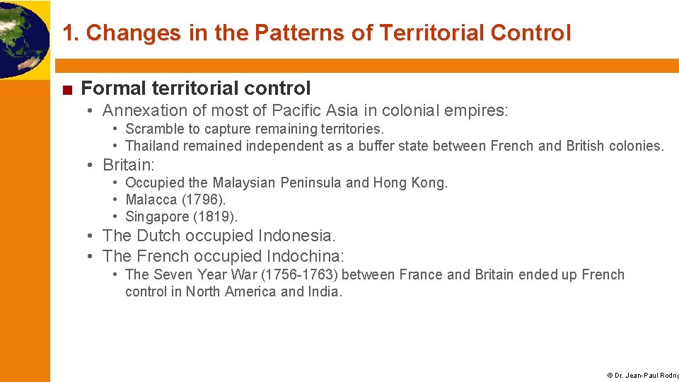 1. Changes in the Patterns of Territorial Control ■ Formal territorial control • Annexation