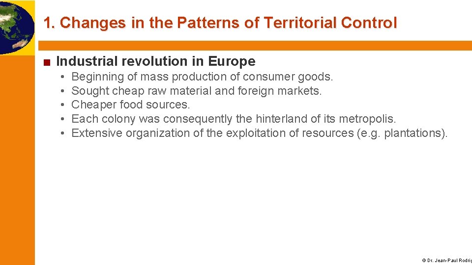1. Changes in the Patterns of Territorial Control ■ Industrial revolution in Europe •