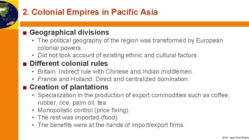 2. Colonial Empires in Pacific Asia ■ Geographical divisions • The political geography of