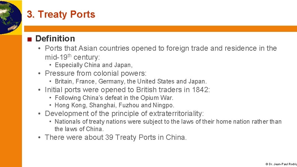 3. Treaty Ports ■ Definition • Ports that Asian countries opened to foreign trade