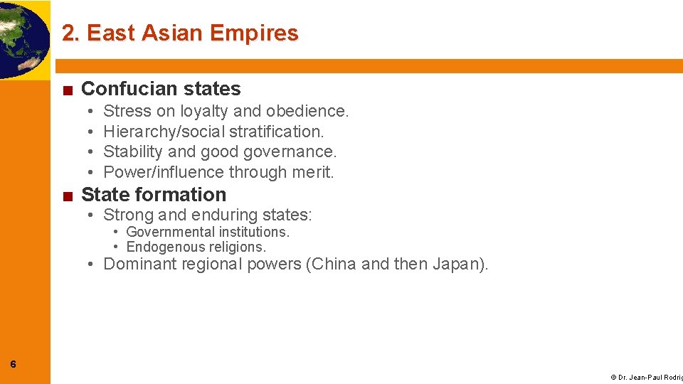 2. East Asian Empires ■ Confucian states • • Stress on loyalty and obedience.