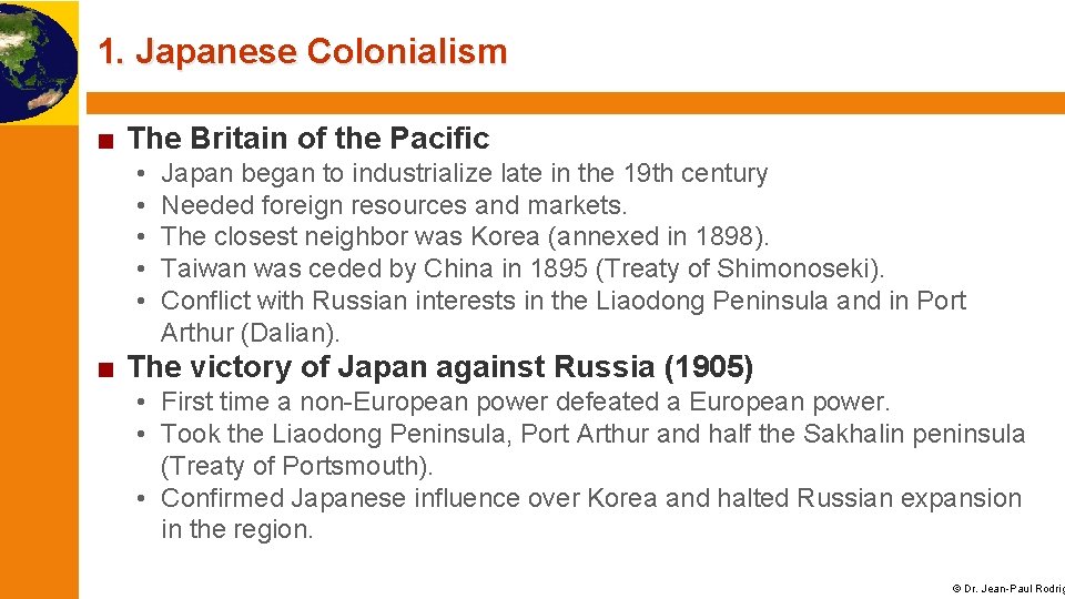 1. Japanese Colonialism ■ The Britain of the Pacific • • • Japan began