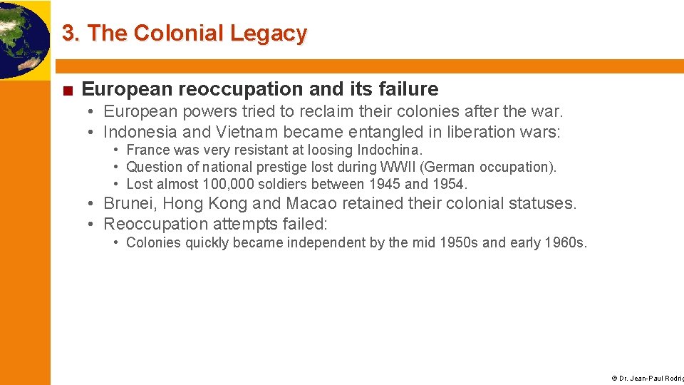 3. The Colonial Legacy ■ European reoccupation and its failure • European powers tried