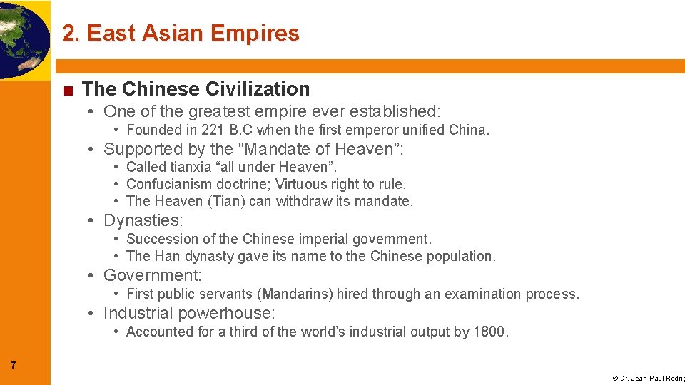 2. East Asian Empires ■ The Chinese Civilization • One of the greatest empire