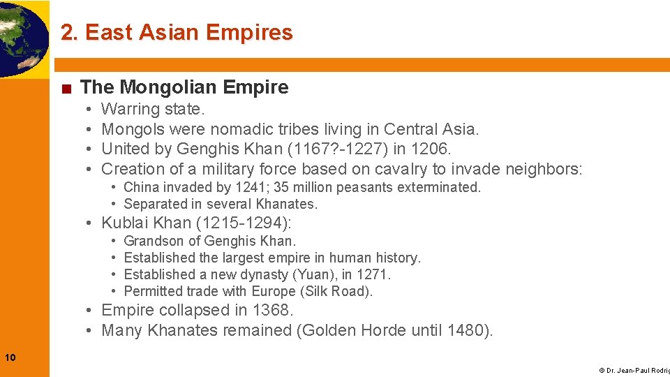 2. East Asian Empires ■ The Mongolian Empire • • Warring state. Mongols were