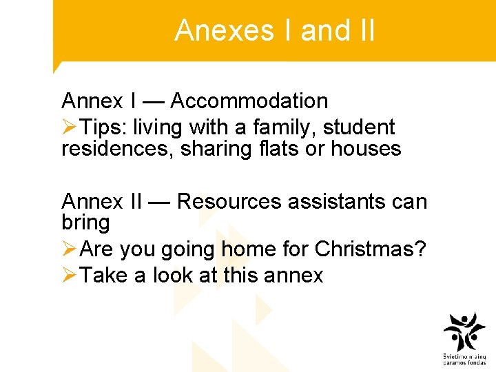 Anexes I and II Annex I — Accommodation ØTips: living with a family, student