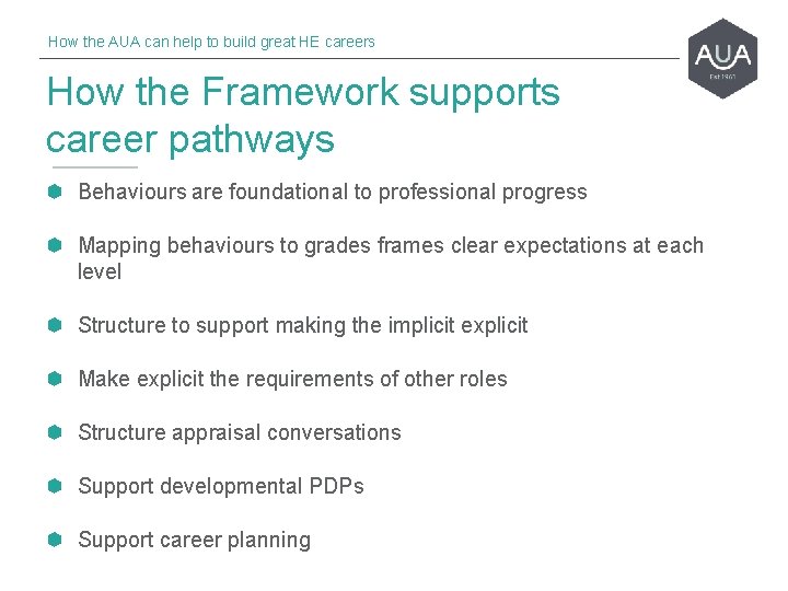 How the AUA can help to build great HE careers How the Framework supports