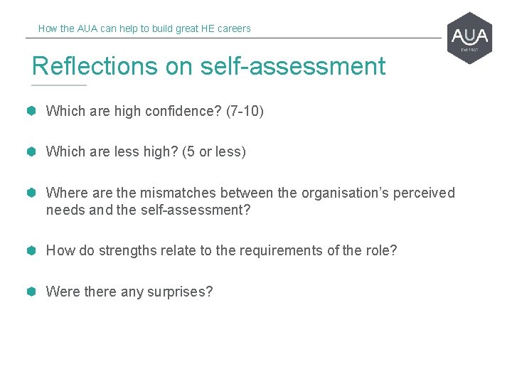How the AUA can help to build great HE careers Reflections on self-assessment Which