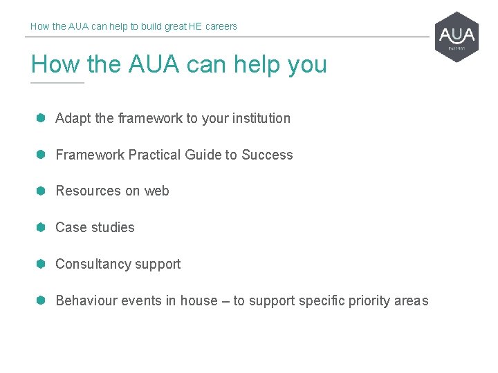 How the AUA can help to build great HE careers How the AUA can