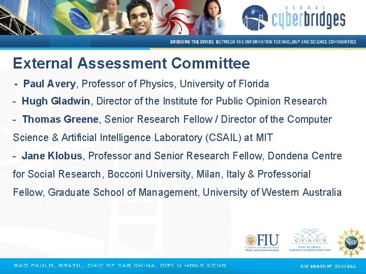 External Assessment Committee - Paul Avery, Professor of Physics, University of Florida - Hugh