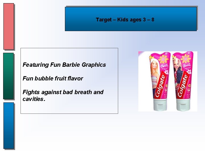 Target – Kids ages 3 – 8 Featuring Fun Barbie Graphics Fun bubble fruit