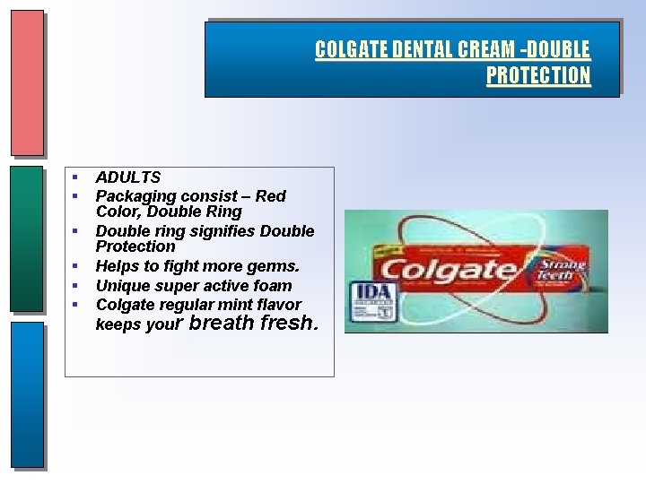 COLGATE DENTAL CREAM -DOUBLE PROTECTION § § § ADULTS Packaging consist – Red Color,