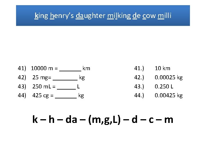 king henry’s daughter milking de cow milli 41) 42) 43) 44) 10000 m =