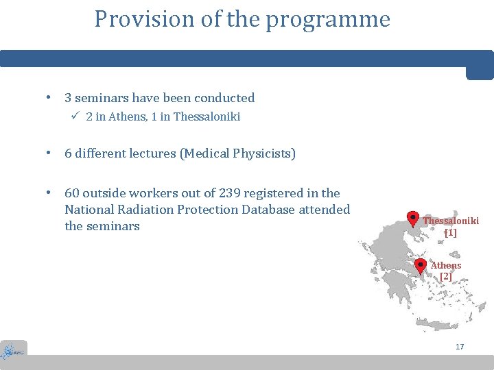 Provision of the programme • 3 seminars have been conducted ü 2 in Athens,