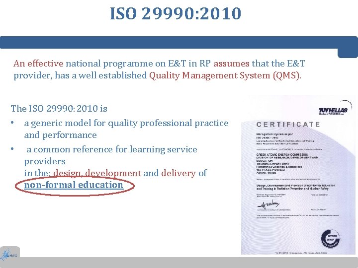 ISO 29990: 2010 An effective national programme on E&T in RP assumes that the