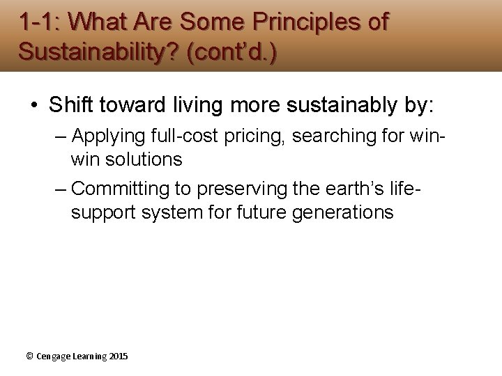 1 -1: What Are Some Principles of Sustainability? (cont’d. ) • Shift toward living 1 -1: What Are Some Principles of Sustainability? (cont’d. ) • Shift toward living