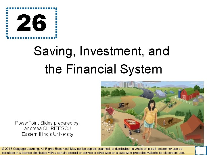 26 Saving, Investment, and the Financial System Power. Point Slides prepared by: Andreea CHIRITESCU