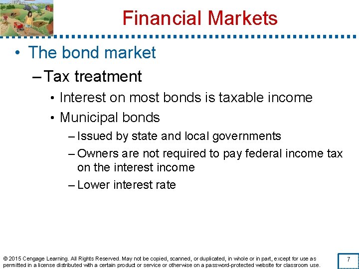 Financial Markets • The bond market – Tax treatment • Interest on most bonds