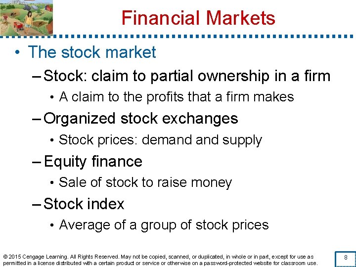 Financial Markets • The stock market – Stock: claim to partial ownership in a