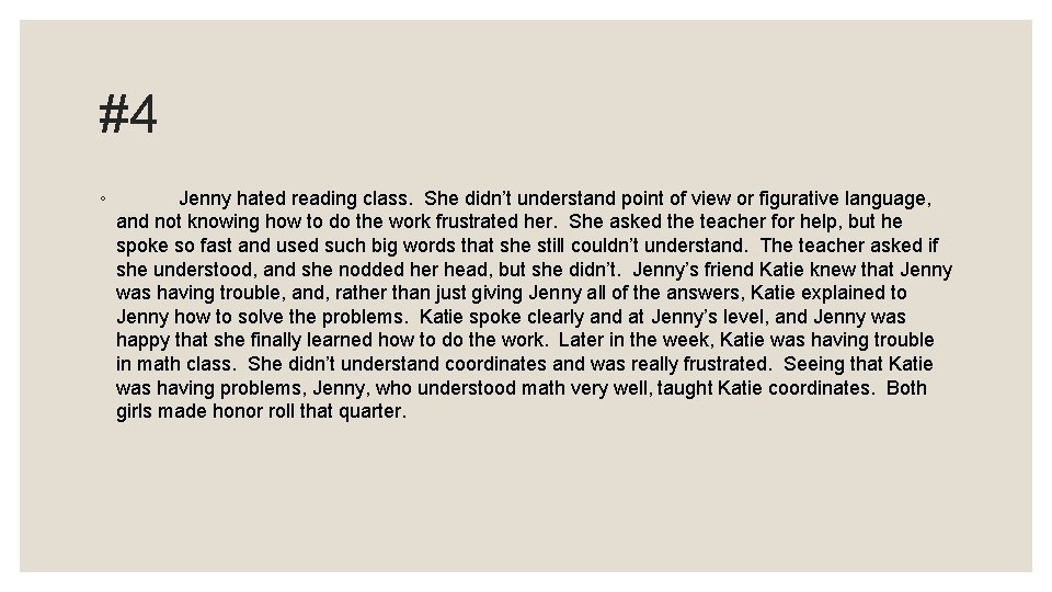 #4 ◦ Jenny hated reading class. She didn’t understand point of view or figurative