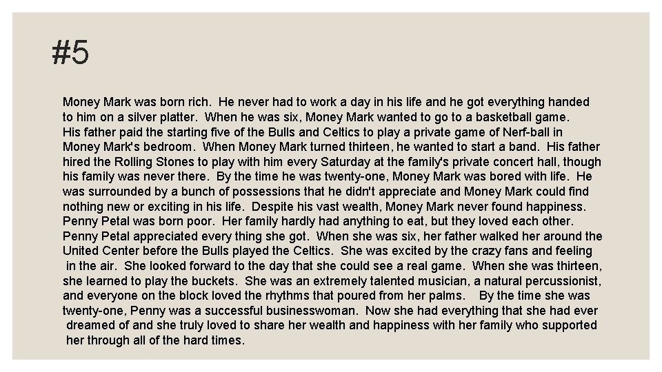 #5 Money Mark was born rich. He never had to work a day in