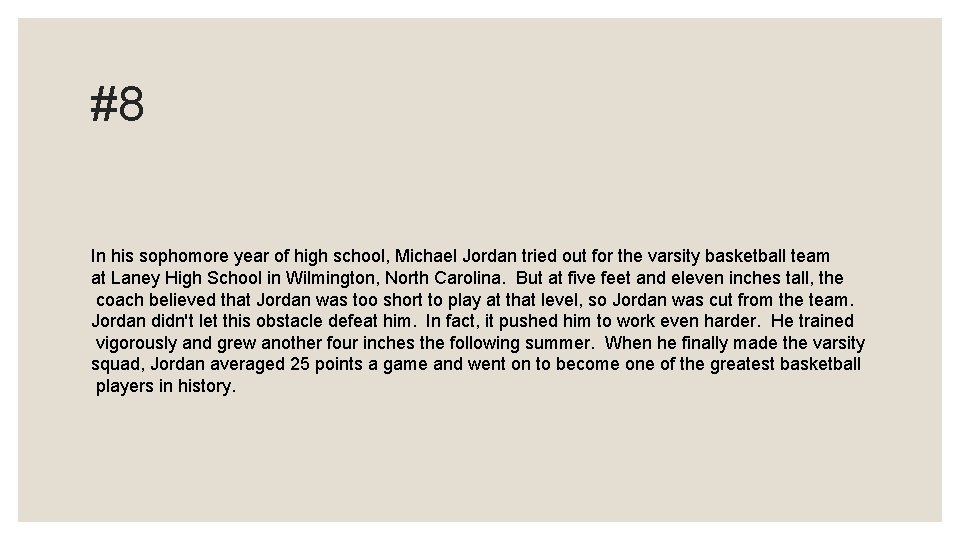 #8 In his sophomore year of high school, Michael Jordan tried out for the