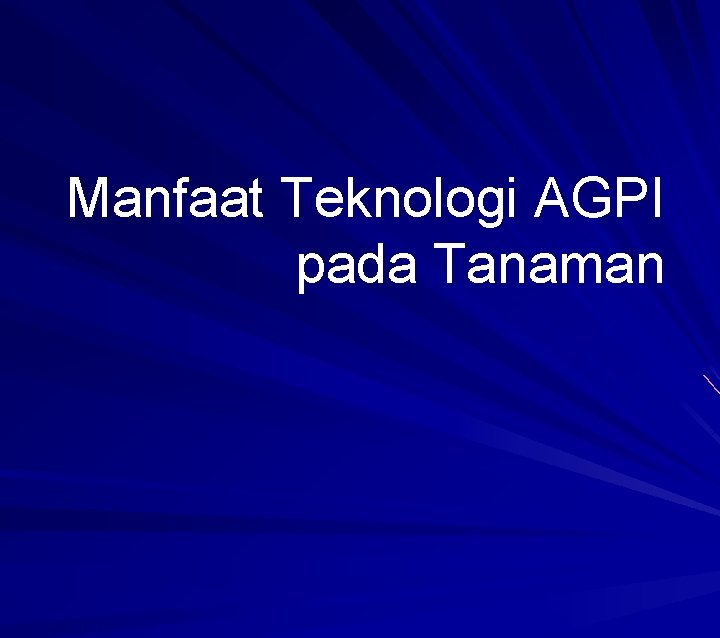 Manfaat Teknologi AGPI pada Tanaman 