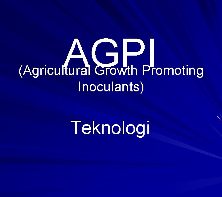 AGPI (Agricultural Growth Promoting Inoculants) Teknologi 