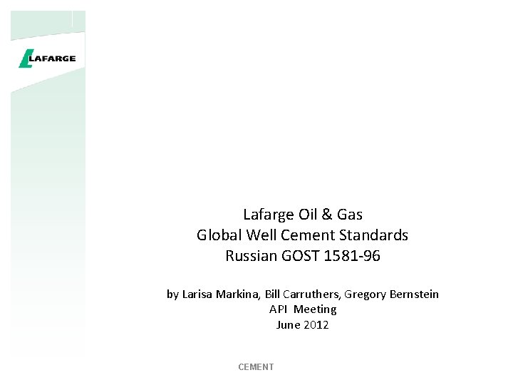 Lafarge Oil & Gas Global Well Cement Standards Russian GOST 1581 -96 by Larisa