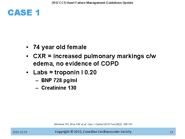 2012 CCS Heart Failure Management Guidelines Update CASE 1 • 74 year old female