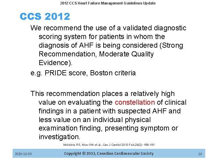 2012 CCS Heart Failure Management Guidelines Update CCS 2012 We recommend the use of