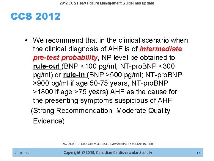 2012 CCS Heart Failure Management Guidelines Update CCS 2012 • We recommend that in