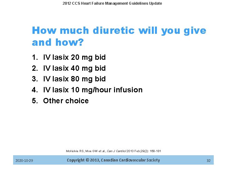 2012 CCS Heart Failure Management Guidelines Update How much diuretic will you give and