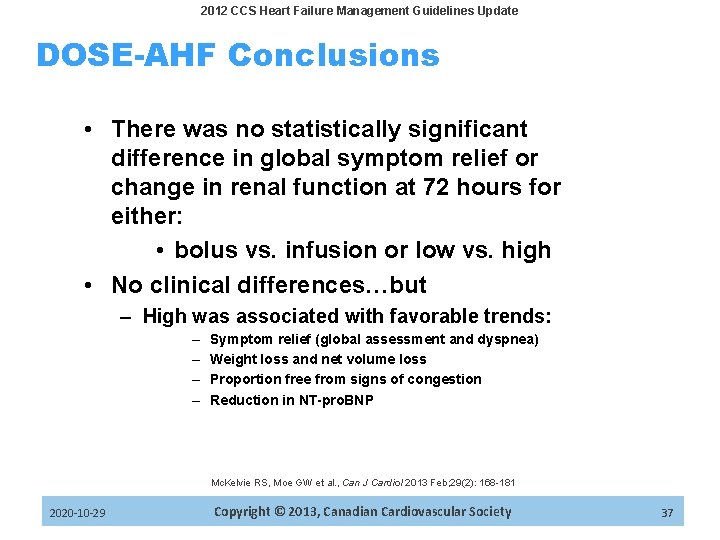 2012 CCS Heart Failure Management Guidelines Update DOSE-AHF Conclusions • There was no statistically