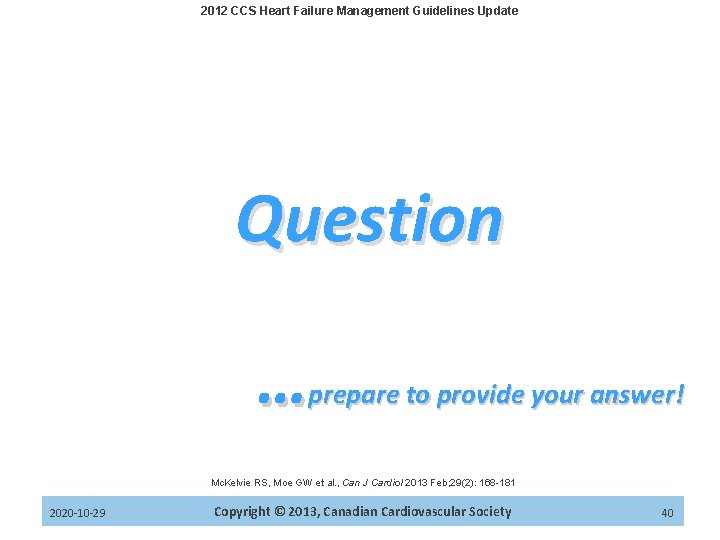 2012 CCS Heart Failure Management Guidelines Update Question … prepare to provide your answer!