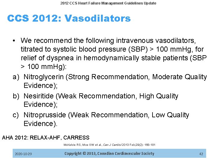 2012 CCS Heart Failure Management Guidelines Update CCS 2012: Vasodilators • We recommend the