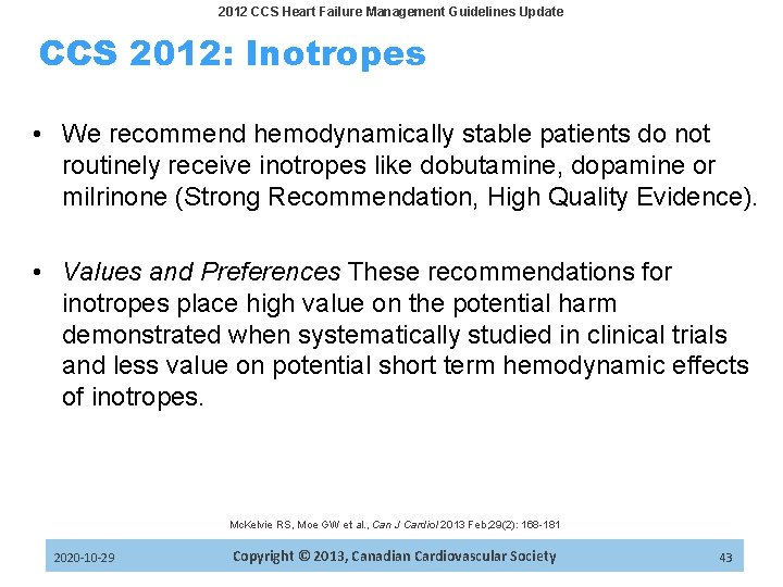 2012 CCS Heart Failure Management Guidelines Update CCS 2012: Inotropes • We recommend hemodynamically