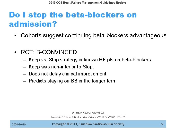 2012 CCS Heart Failure Management Guidelines Update Do I stop the beta-blockers on admission?