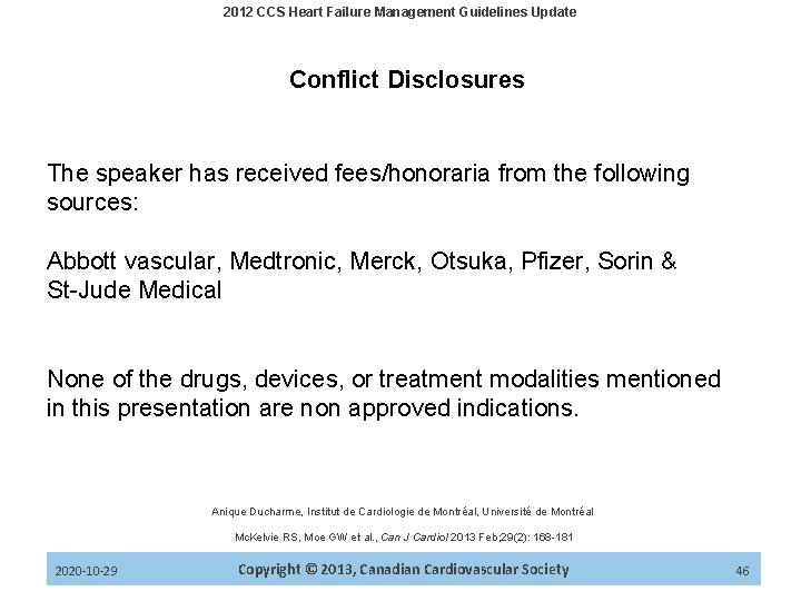 2012 CCS Heart Failure Management Guidelines Update Conflict Disclosures The speaker has received fees/honoraria