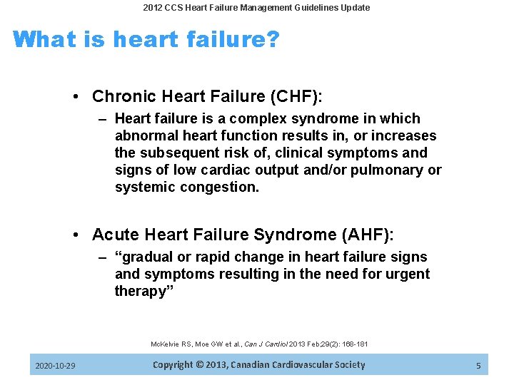 2012 CCS Heart Failure Management Guidelines Update What is heart failure? • Chronic Heart